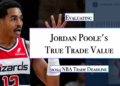 What is Jordan Poole's Trade Value with the Wizards